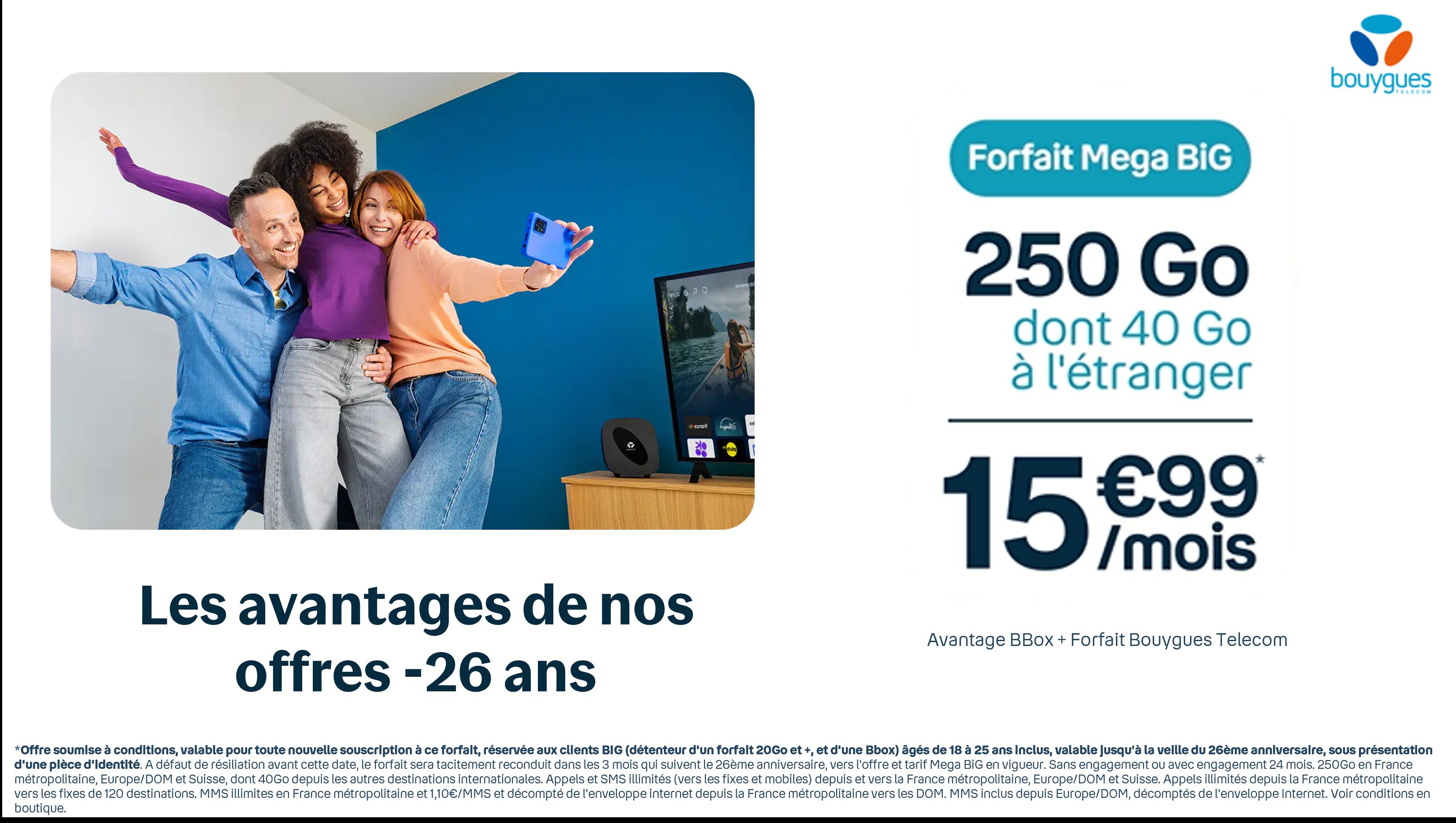 Offre Mega BiG -26 ans